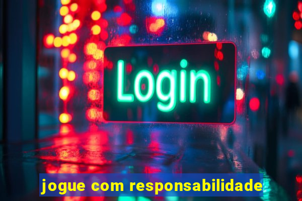 jogue com responsabilidade